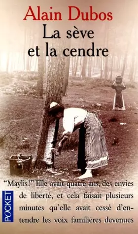 Couverture du produit · La sève et la cendre