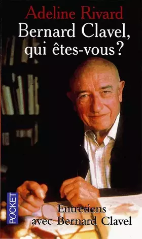 Couverture du produit · Bernard Clavel, qui êtes-vous ?
