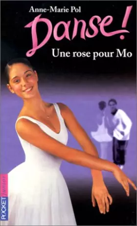 Couverture du produit · Une rose pour Mo - Danse ! n° 7