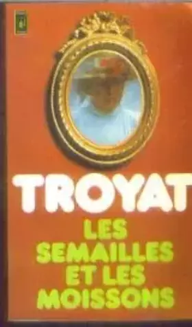 Couverture du produit · Les semailles et les moissons