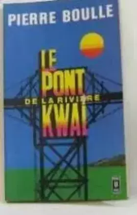 Couverture du produit · Le pont de la riviere Kwaï