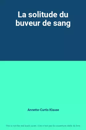 Couverture du produit · La solitude du buveur de sang