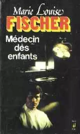 Couverture du produit · Medecin des enfants : roman