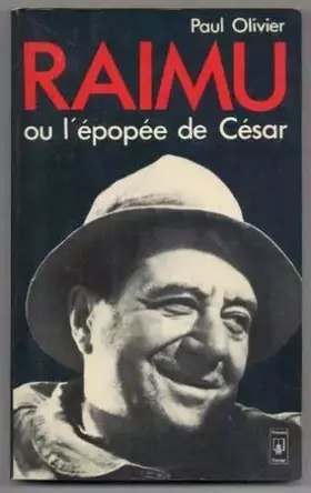 Couverture du produit · Raimu ou l'épopée de César