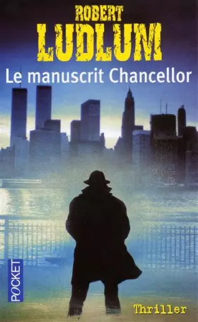 Couverture du produit · Le manuscrit Chancellor