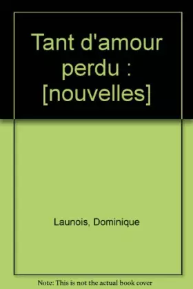 Couverture du produit · Tant d'amour perdu