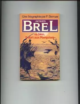 Couverture du produit · Jacques brel va bien, il dort aux marquises