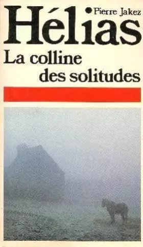 Couverture du produit · La colline des solitudes