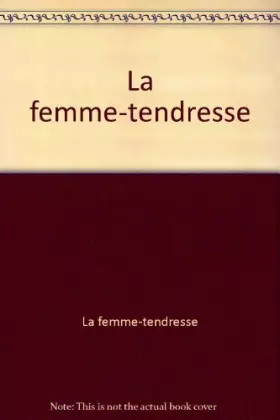 Couverture du produit · La femme-tendresse