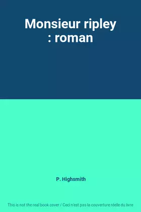 Couverture du produit · Monsieur ripley : roman