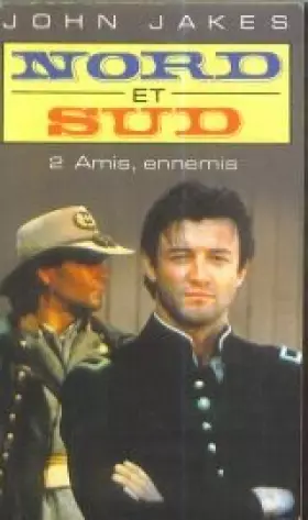 Couverture du produit · Amis, ennemis (Nord et Sud, tome 2)