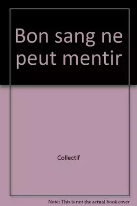 Couverture du produit · Bon sang ne peut mentir