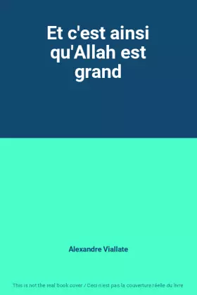 Couverture du produit · Et c'est ainsi qu'Allah est grand