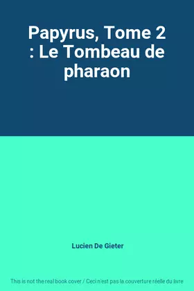 Couverture du produit · Papyrus, Tome 2 : Le Tombeau de pharaon
