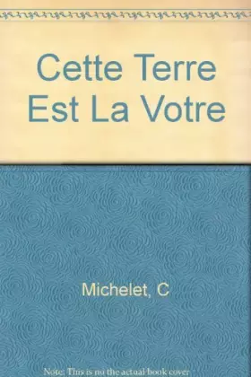 Couverture du produit · Cette terre est la vôtre