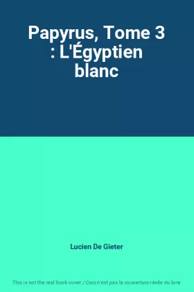 Couverture du produit · Papyrus, Tome 3 : L'Égyptien blanc