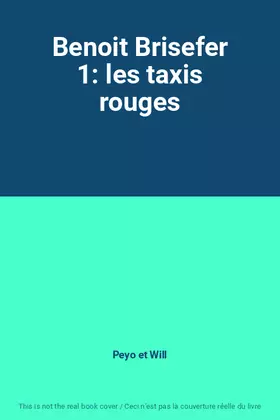 Couverture du produit · Benoit Brisefer 1: les taxis rouges