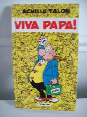 Couverture du produit · Achille Talon, Tome 5 : Viva papa !