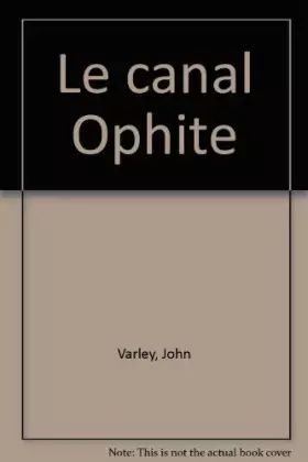 Couverture du produit · Le canal Ophite