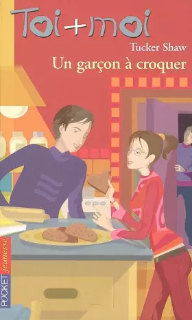 Couverture du produit · Toi + Moi, tome 40 : Un garçon à croquer
