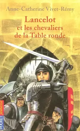 Couverture du produit · Lancelot et chevaliers de la Table Ronde