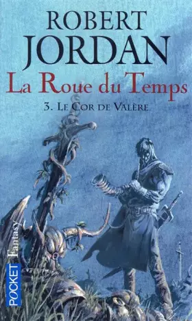 Couverture du produit · La Roue du Temps, Tome 3 : Le Cor de Valère