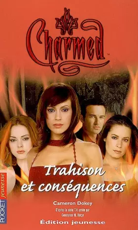 Couverture du produit · Charmed, Tome 21 : Trahisons et conséquences