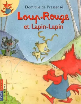 Couverture du produit · LOUP-ROUGE ET LAPIN-LAPIN