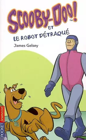 Couverture du produit · Scooby-Doo ! : Scooby-Doo et le robot détraqué
