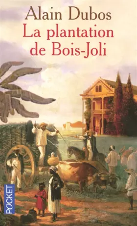 Couverture du produit · La plantation de Bois-Joli