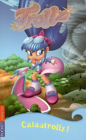 Couverture du produit · Trollz, Tome 3 : Catastrollz !