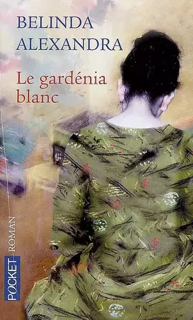 Couverture du produit · Le gardénia blanc