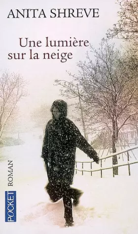 Couverture du produit · UNE LUMIERE SUR LA NEIGE