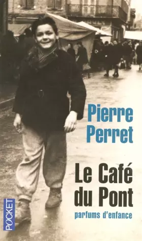 Couverture du produit · Le Café du Pont : Parfums d'enfance