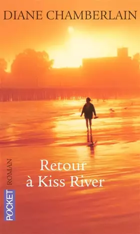 Couverture du produit · RETOUR A KISS RIVER