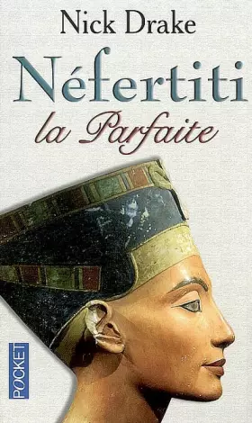 Couverture du produit · Néfertiti la parfaite