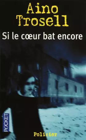 Couverture du produit · SI LE COEUR BAT ENCORE