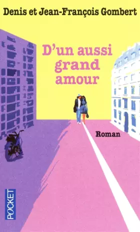 Couverture du produit · D UN AUSSI GRAND AMOUR