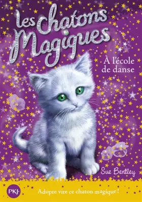 Couverture du produit · 7. Les chatons magiques : À l'école de danse