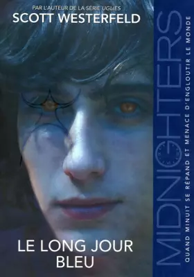 Couverture du produit · Midnighters, Tome 3 : Le long jour bleu