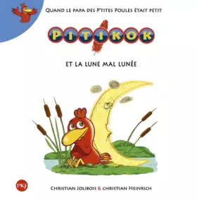 Couverture du produit · Pitikok et la lune mal lunée