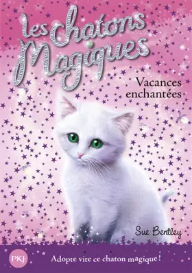 Couverture du produit · 10. Les chatons magiques : Vacances enchantées