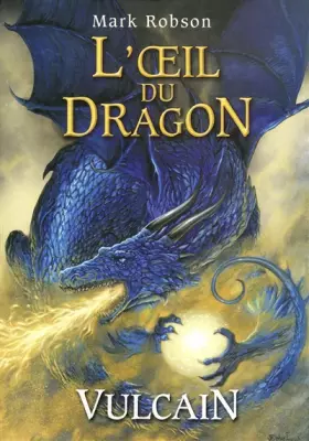 Couverture du produit · 1. L'oeil du dragon : Vulcain