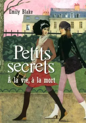 Couverture du produit · 4. Petits secrets : À la vie, à la mort