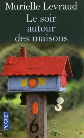 Couverture du produit · LE SOIR AUTOUR DES MAISONS