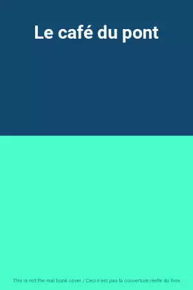 Couverture du produit · Le café du pont
