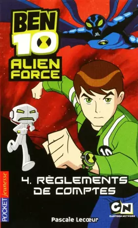 Couverture du produit · 4. Ben 10 Alien Force - Règlements de comptes