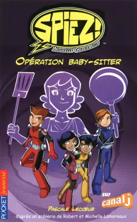 Couverture du produit · SPIEZ T3 OPERATION BABY-SITTER
