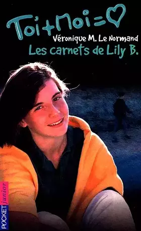 Couverture du produit · Toi + Moi, tome5 : Les carnets de Lily B.