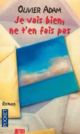 Couverture du produit · Je vais bien, ne t'en fais pas
